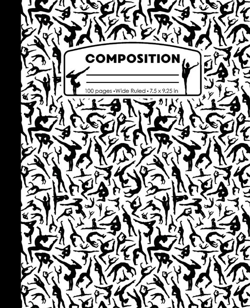 Composition: Gymnastics White and Black Marble Composition Notebook for Girls. Gymnast Wide Ruled Book 7.5 X 9.25 In, 100 Pages, Jo (Paperback)