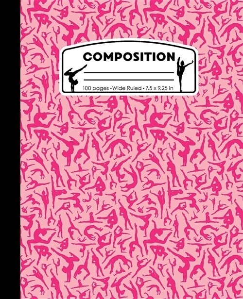 Composition: Gymnastics Hot Pink Marble Composition Notebook for Girls. Gymnast Wide Ruled Book 7.5 X 9.25 In, 100 Pages, Journal f (Paperback)