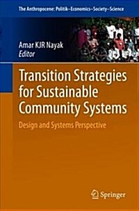 Transition Strategies for Sustainable Community Systems: Design and Systems Perspectives (Paperback, 2019)