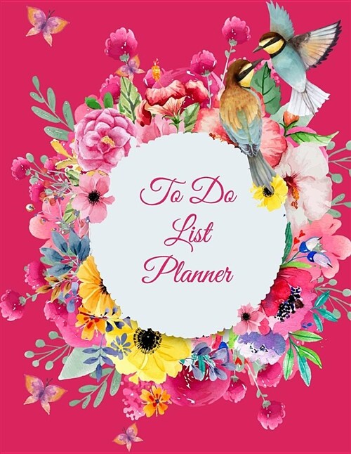 To Do List Planner: Lady Pink Flowers, 2019 Weekly Monthly to Do List 8.5 X 11 Daily to Do Planner, Office School Task Time Management N (Paperback)