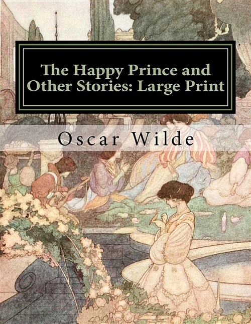 The Happy Prince and Other Stories: Large Print (Paperback)