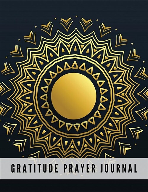 Gratitude Prayer Journal: Elegance Design Prayer Journal Book with Calendar 2018-2019: Devotional Journey, Uplifting Prayer, Bible Journaling Te (Paperback)