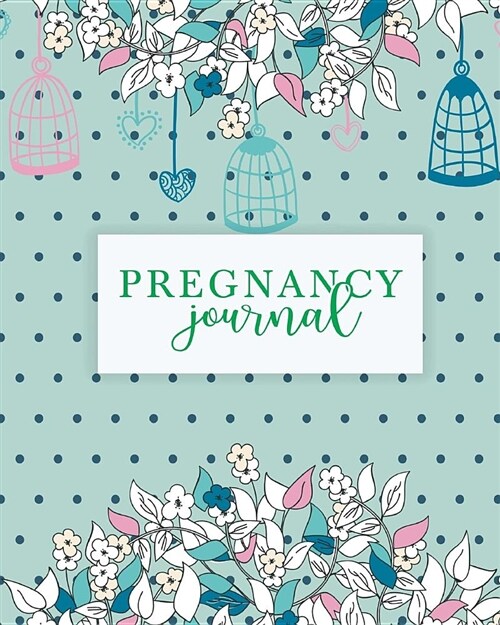 Pregnancy Journal: Planner Weekly Bump Pregnancy Organizer Journal, Weekly and Keepsake Pregnancy & Childbirth Notebook, Planner Weekly O (Paperback)