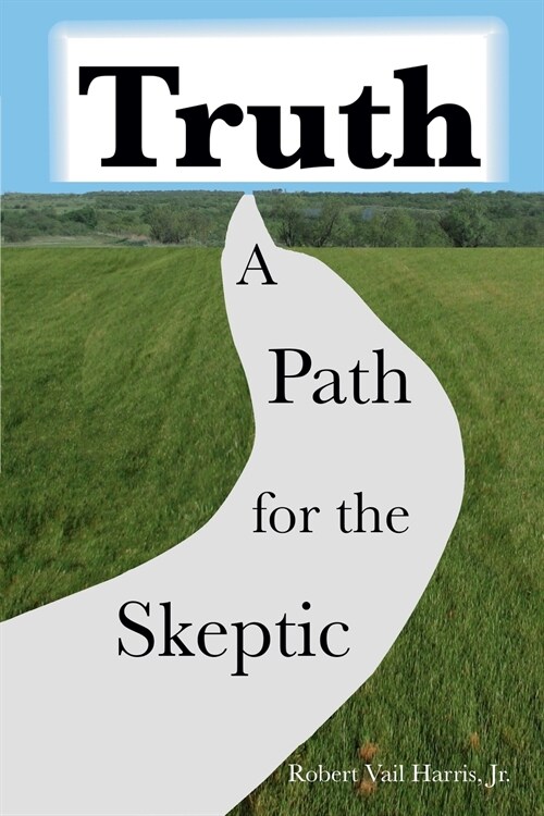Truth: A Path for the Skeptic (Paperback)