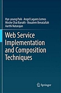 Web Service Implementation and Composition Techniques (Paperback)