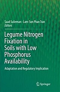 Legume Nitrogen Fixation in Soils with Low Phosphorus Availability: Adaptation and Regulatory Implication (Paperback)