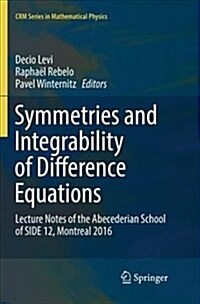 Symmetries and Integrability of Difference Equations: Lecture Notes of the Abecederian School of Side 12, Montreal 2016 (Paperback)