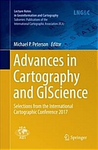 Advances in Cartography and Giscience: Selections from the International Cartographic Conference 2017 (Paperback)