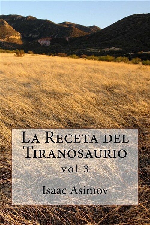 La Receta del Tiranosaurio: Vol 3 (Paperback)