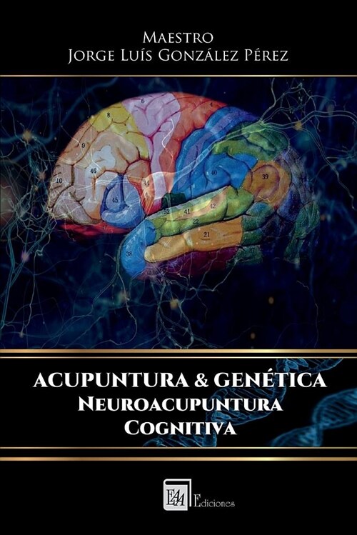 Acupuntura & Genetica: Neuroacupuntura Cognitiva (Paperback)