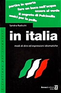 In Italia: Modi DI Dire Ed Espressioni Idiomatiche (Paperback)