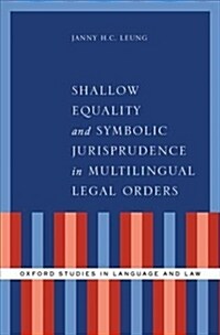 Shallow Equality and Symbolic Jurisprudence in Multilingual Legal Orders (Hardcover)