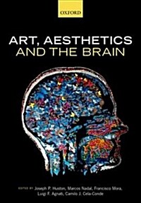 Art, Aesthetics, and the Brain (Paperback)