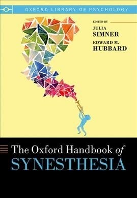 The Oxford Handbook of Synesthesia (Paperback)