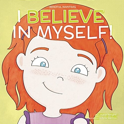 I Believe in Myself: Volume 6 (Mindful Mantras) (Paperback, 1st)