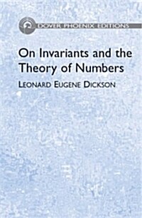 On Invariants And The Theory Of Numbers (Hardcover, Reprint)