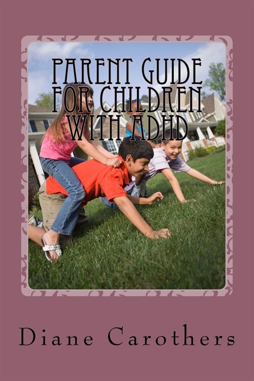 Parent Guide for Children With ADHD (Paperback)