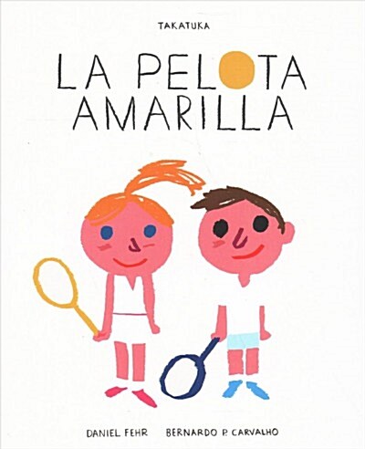 La pelota amarilla / The Yellow Ball (Hardcover)