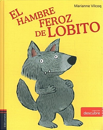 El hambre feroz de lobito / Little Wolf Is Very Hungry (Board Book)