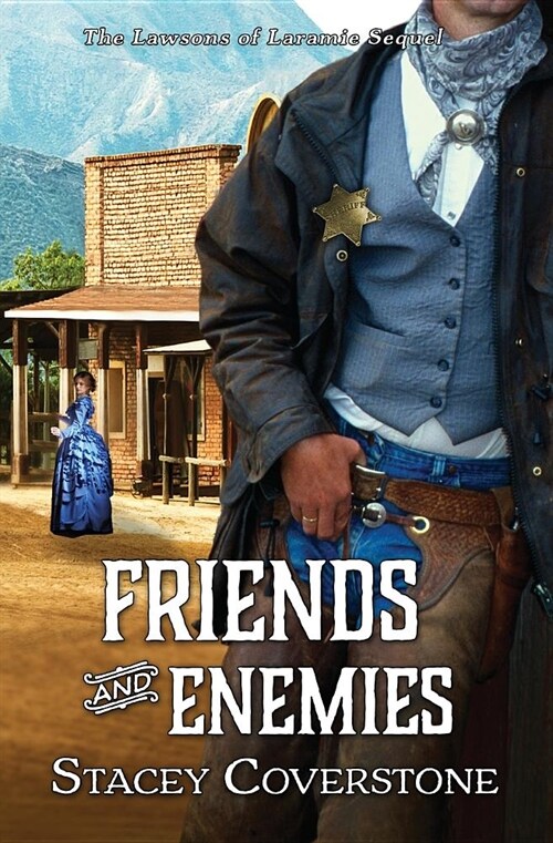 Friends and Enemies: The Lawsons of Laramie Sequel (Paperback)