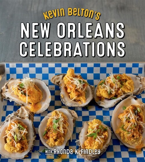 Kevin Beltons New Orleans Celebrations (Hardcover)