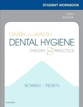 Student Workbook for Darby & Walsh Dental Hygiene: Theory and Practice (Paperback, 5)