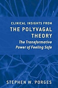 The Pocket Guide to the Polyvagal Theory: The Transformative Power of Feeling Safe (Paperback)
