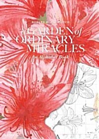 A Garden of Ordinary Miracles: An Alphabet Book (Hardcover)