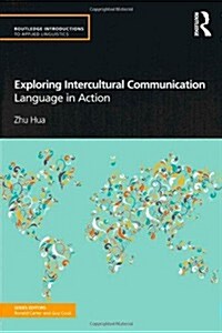 Exploring Intercultural Communication : Language in Action (Hardcover)