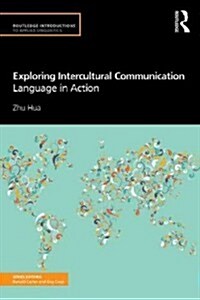 Exploring Intercultural Communication : Language in Action (Paperback)
