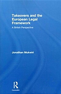 Takeovers and the European Legal Framework : A British Perspective (Paperback)