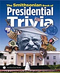 The Smithsonian Book of Presidential Trivia (Paperback)