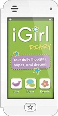 Igirl: Diary: Your Daily Thoughts, Hopes, and Dreams (Hardcover)