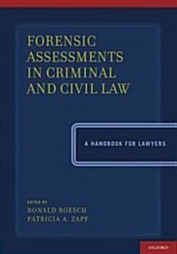 Forensic Assessments in Criminal and Civil Law: A Handbook for Lawyers (Hardcover)