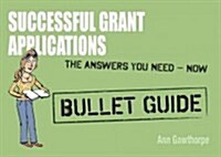 Successful Grant Applications: Bullet Guides (Paperback)