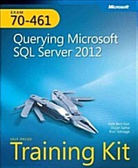 Training Kit (Exam 70-461) Querying Microsoft SQL Server 2012 (McSa) [With CDROM] (Paperback)