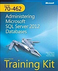 Training Kit (Exam 70-462) Administering Microsoft SQL Server 2012 Databases (McSa) [With CDROM] (Paperback)