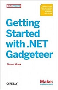 Getting Started with .Net Gadgeteer: Learn to Use This .Net Micro Framework-Powered Platform (Paperback)