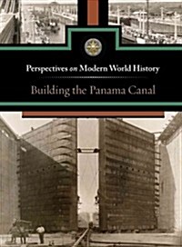Building the Panama Canal (Hardcover)