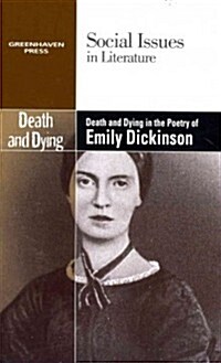 Death and Dying in the Poetry of Emily Dickinson (Library Binding)