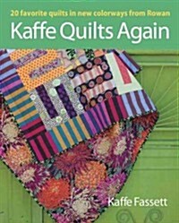 Kaffe Quilts Again: 20 Favorite Quilts in New Colorways from Rowan (Paperback)
