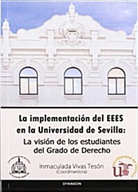 La implementacion del EEES en la Universidad de Sevilla / La implementaci? del EEES en la Universidad de Sevilla (Paperback)