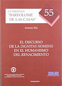 El discurso de la Dignitas Hominis en el humanismo del renacimiento / The discourse of Dignitas hominis in Renaissance humanism (Paperback)