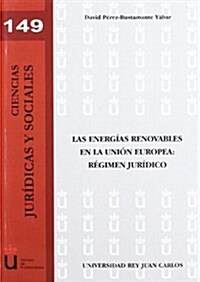 Las energias renovables en la Union Europea / Renewable energies in European Union (Paperback)