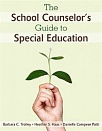 The School Counselors Guide to Special Education (Paperback)