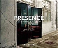 Presence: The Invisible Portrait (Hardcover)