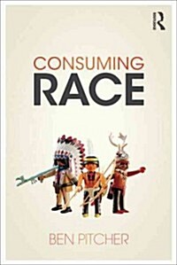 Consuming Race (Paperback)