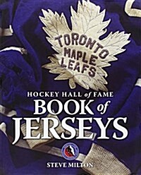 Hockey Hall of Fame Book of Jerseys (Hardcover)