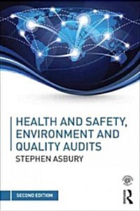 Health and Safety, Environment and Quality Audits : A risk-based approach (Paperback, 2 New edition)