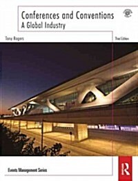 Conferences and Conventions 3rd edition : A Global Industry (Paperback, 3 ed)